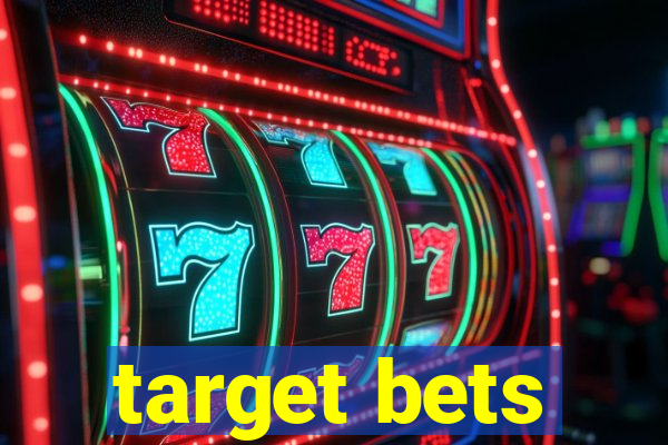 target bets