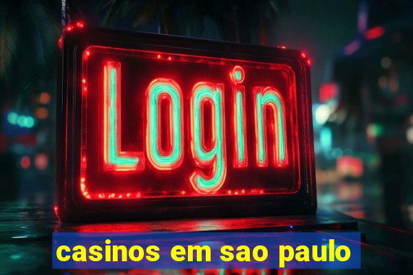 casinos em sao paulo