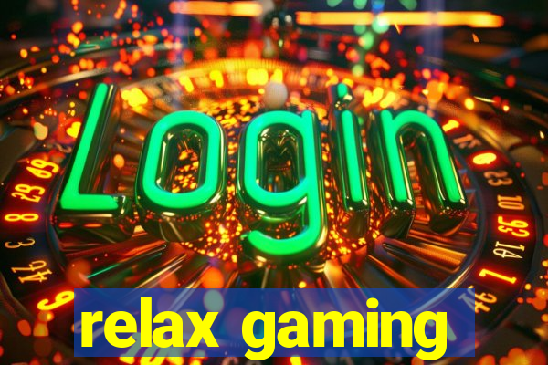 relax gaming