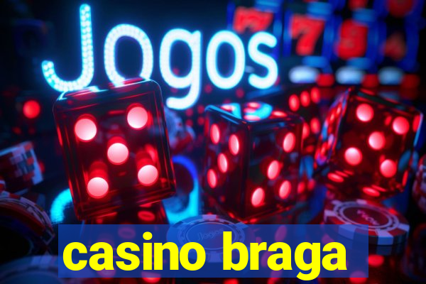 casino braga