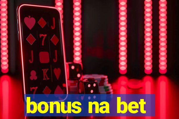 bonus na bet