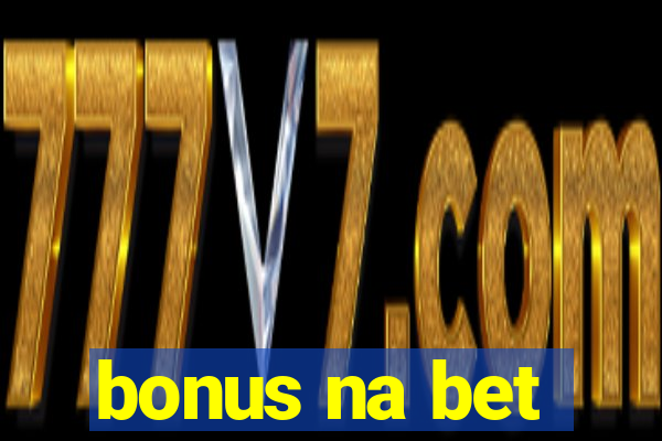 bonus na bet