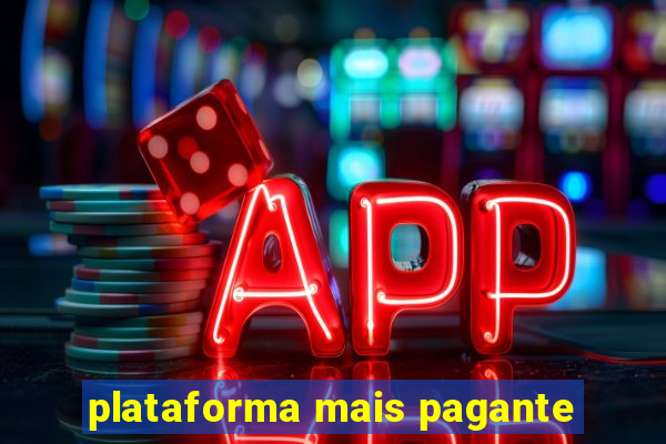 plataforma mais pagante