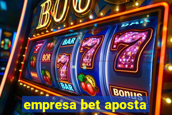 empresa bet aposta