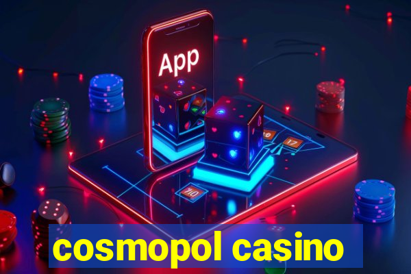 cosmopol casino