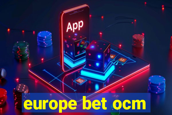 europe bet ocm