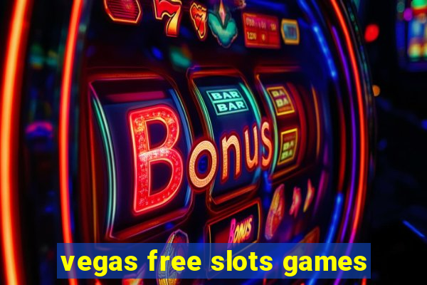 vegas free slots games