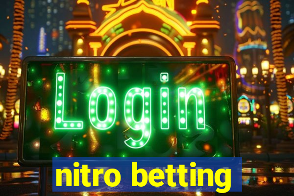 nitro betting