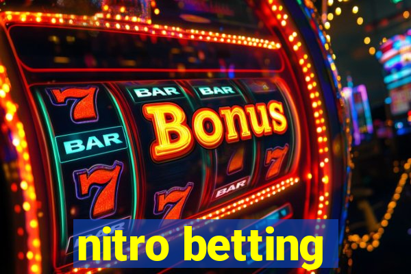 nitro betting