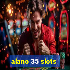 alano 35 slots