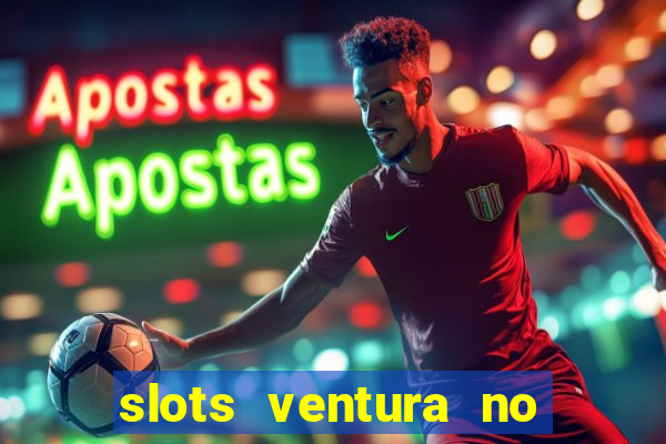 slots ventura no deposit bonus