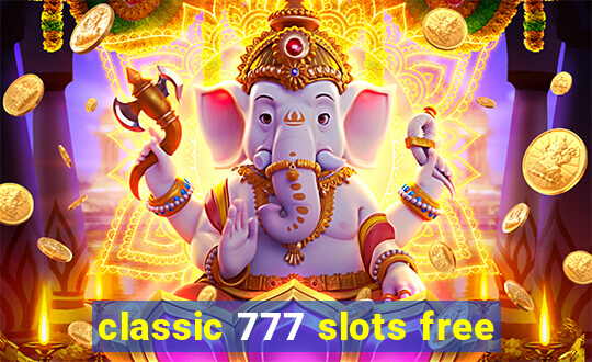 classic 777 slots free