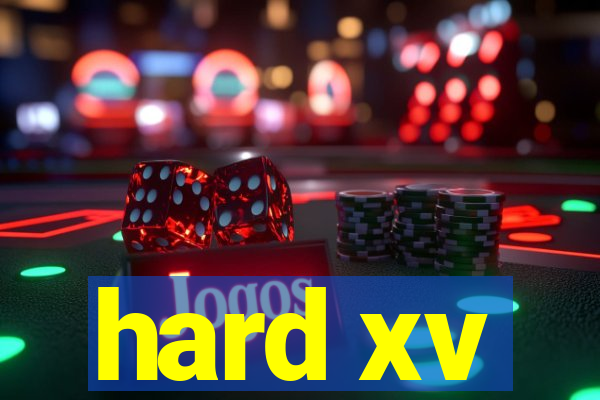 hard xv