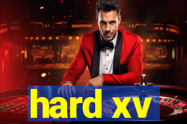 hard xv