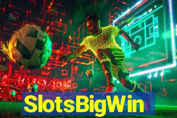 SlotsBigWin