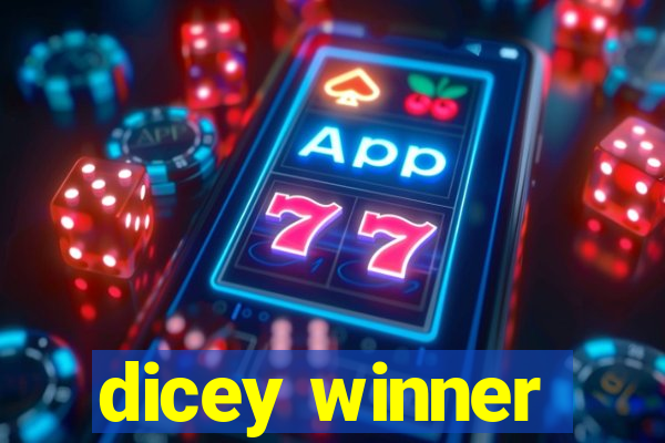 dicey winner