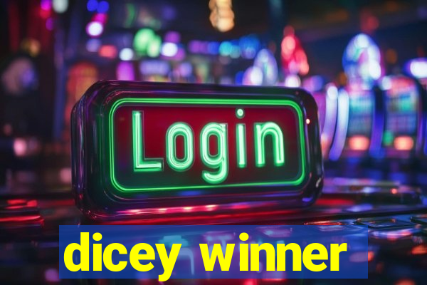 dicey winner