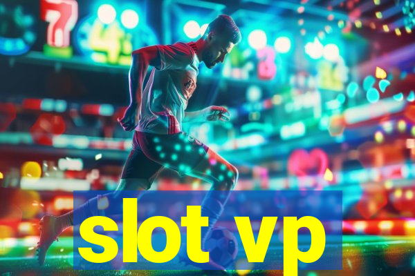 slot vp