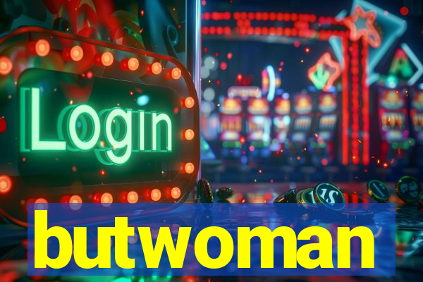 butwoman