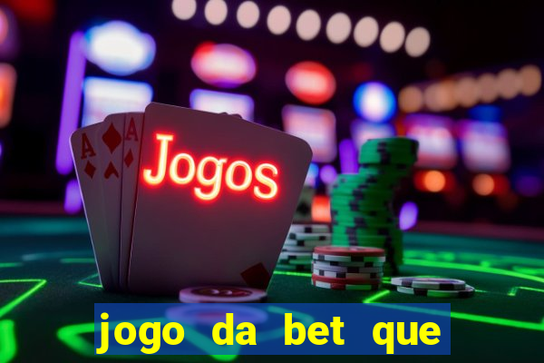 jogo da bet que da bonus no cadastro