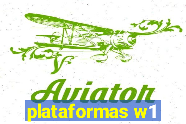 plataformas w1