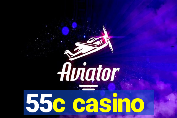 55c casino