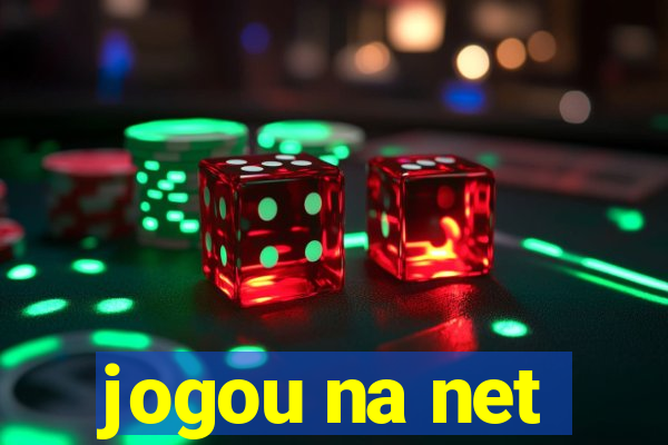 jogou na net