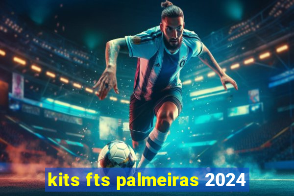 kits fts palmeiras 2024