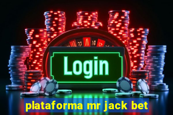 plataforma mr jack bet