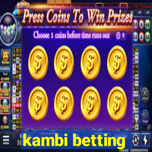 kambi betting