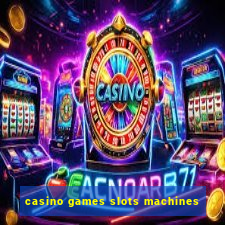 casino games slots machines