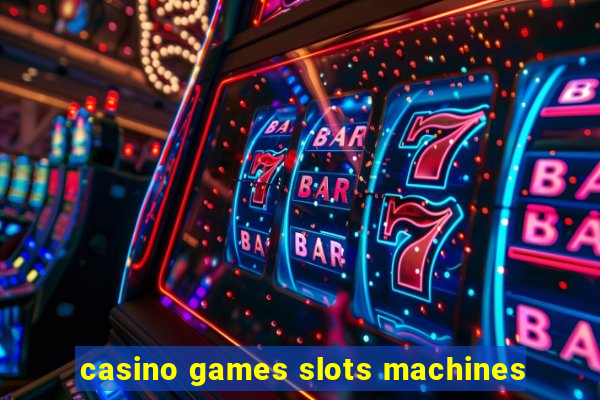 casino games slots machines