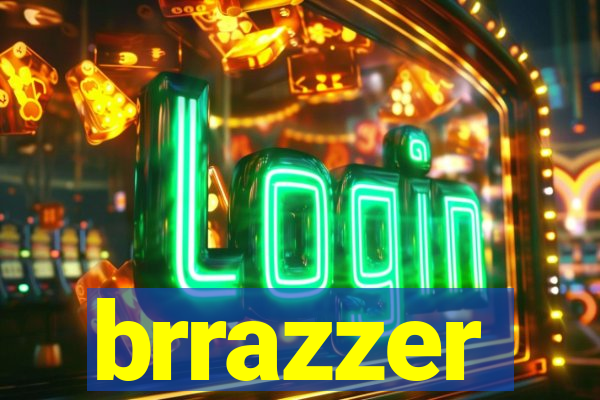 brrazzer