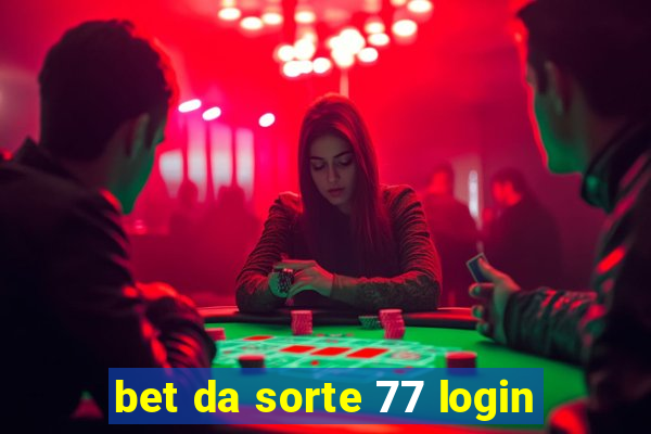 bet da sorte 77 login