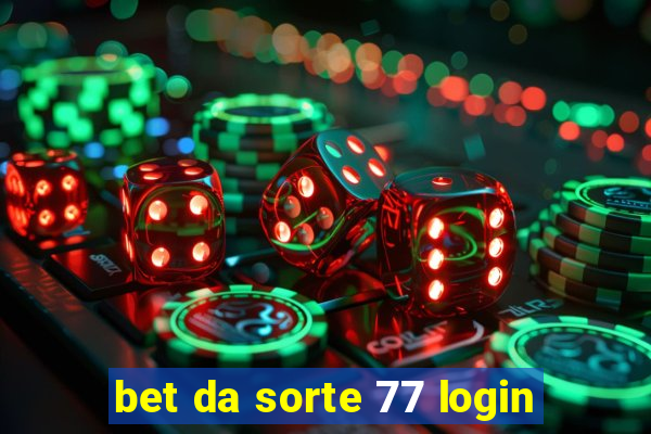 bet da sorte 77 login