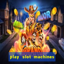 play slot machines for free