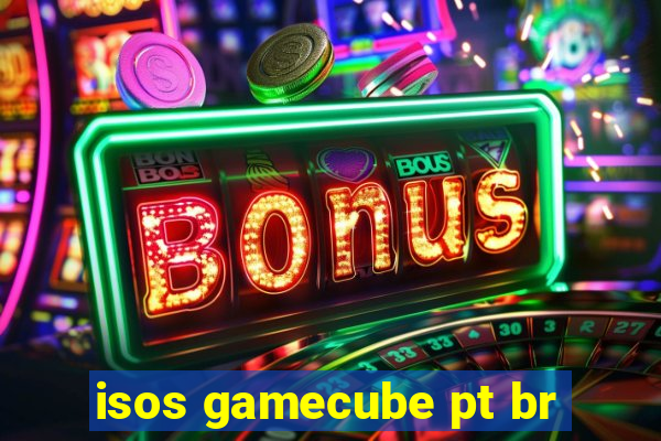 isos gamecube pt br