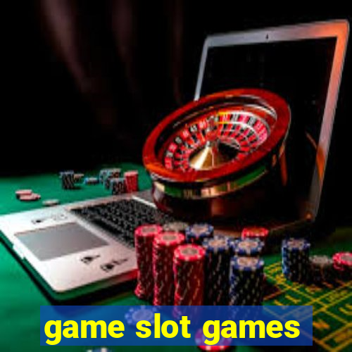 game slot games