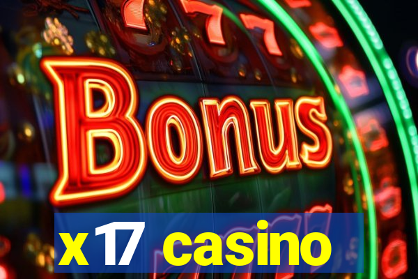 x17 casino