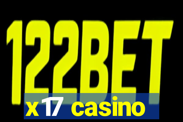 x17 casino