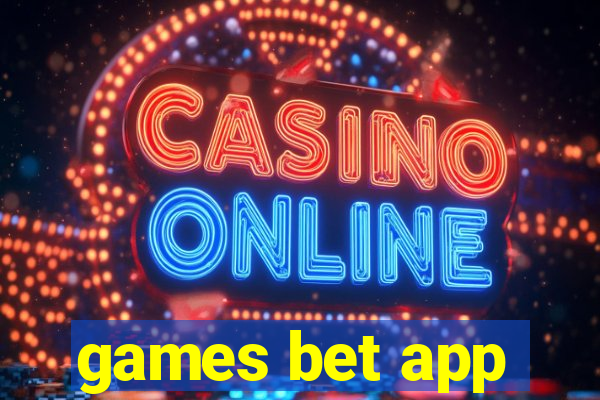 games bet app