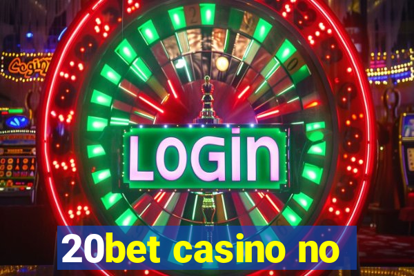 20bet casino no