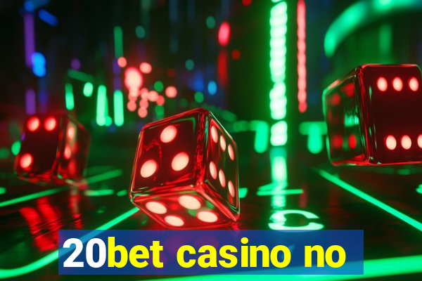 20bet casino no