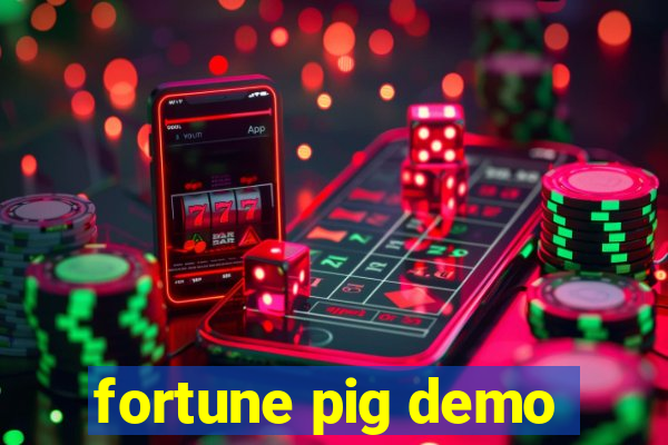 fortune pig demo