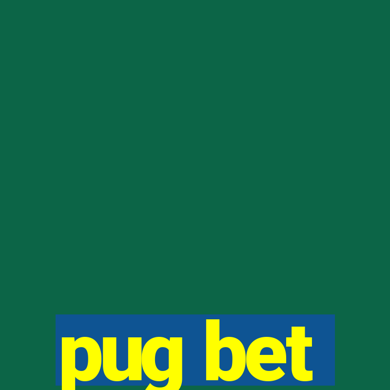 pug bet