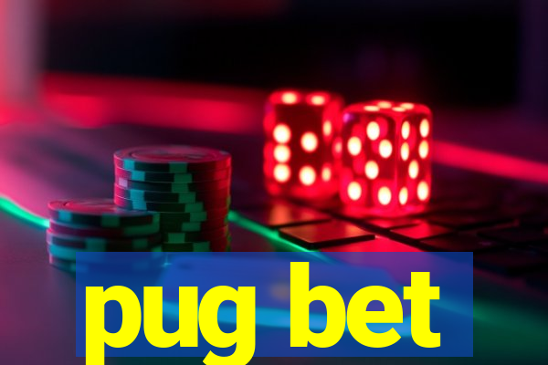 pug bet