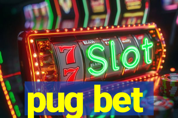 pug bet