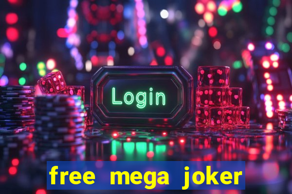 free mega joker slot games