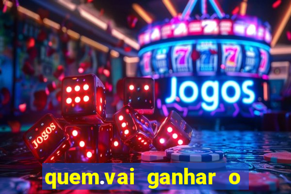 quem.vai ganhar o jogo hj