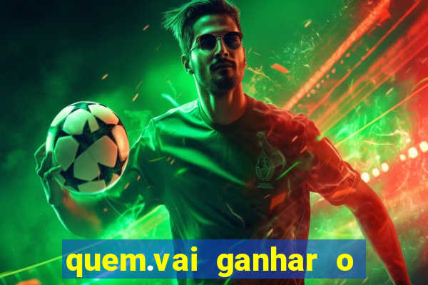 quem.vai ganhar o jogo hj